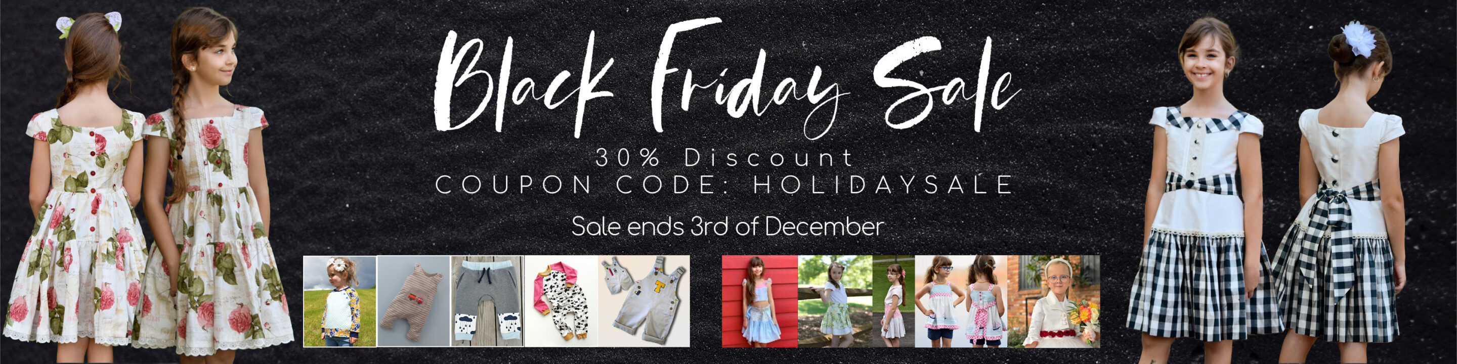 Black Friday Sales Event, 30% off, pdf sewing patterns for kids, babys, mums, girls, boys.